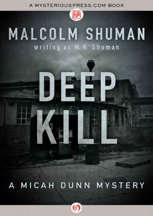 [Micah Dunn Mysteries 03] • Deep Kill